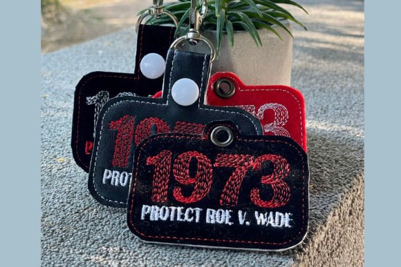 ITH 1973 Protect Roe V. Wade Embroidery